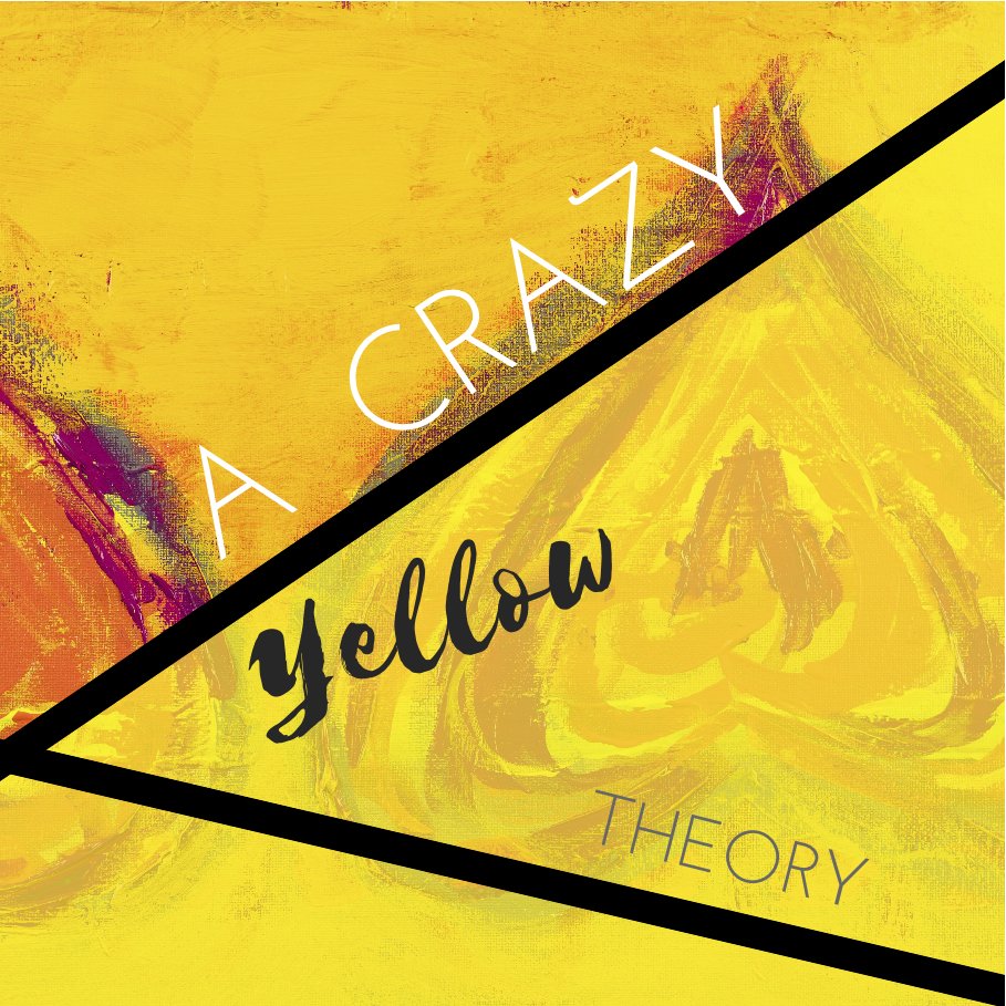 Daniela Duca, A Crazy Yellow Theory