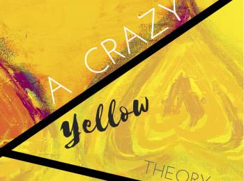 Daniela Duca, A Crazy Yellow Theory